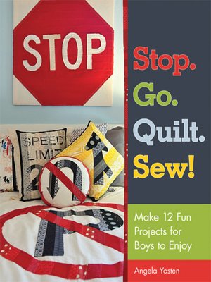 cover image of Stop. Go. Quilt. Sew!